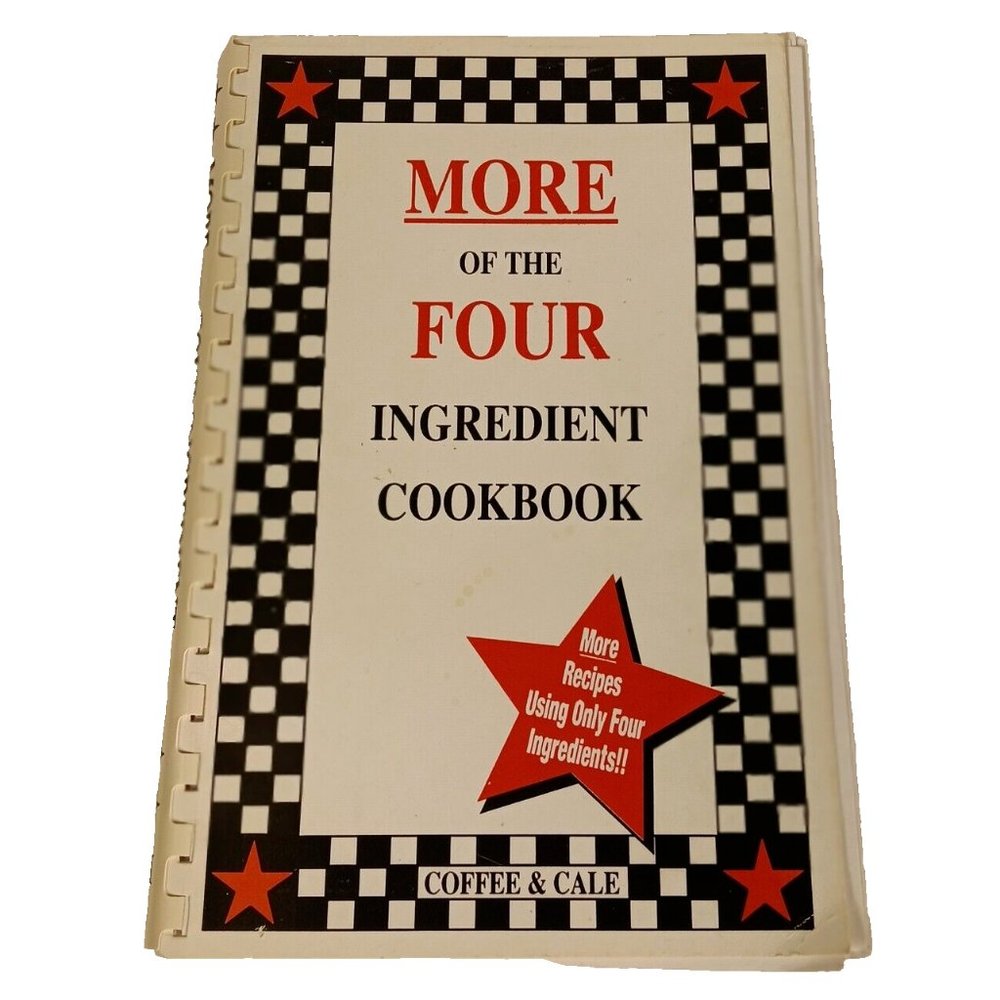 More of the Four Ingredient Cookbook Signed by Emily Cale, Linda Coffee 1994 VTG